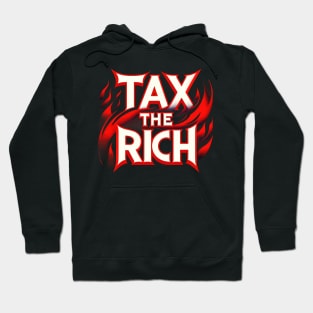 Tax the Rich - Labor Movement Solidarity Design Hoodie